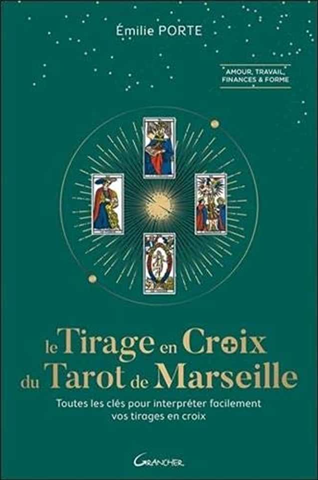 Le tarot de Marseille - du débutant à l'initié : Emilie Porte